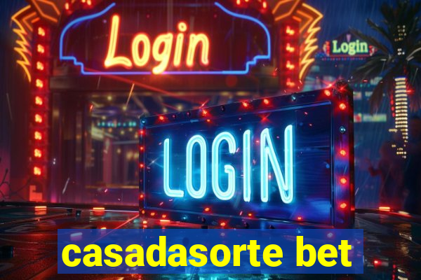 casadasorte bet
