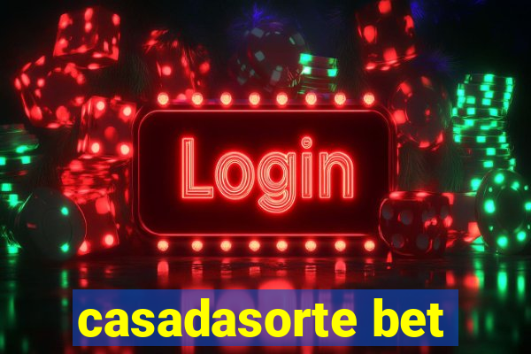 casadasorte bet