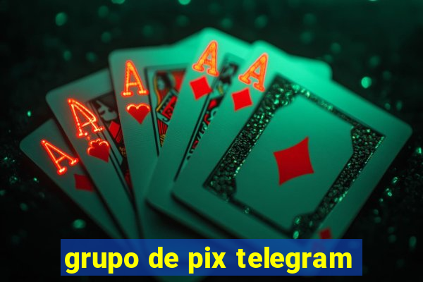 grupo de pix telegram