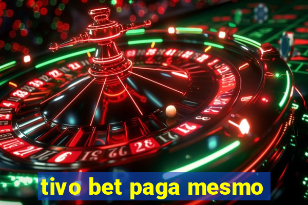 tivo bet paga mesmo