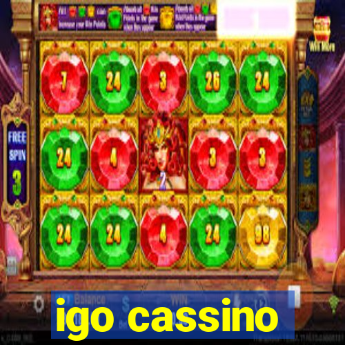 igo cassino
