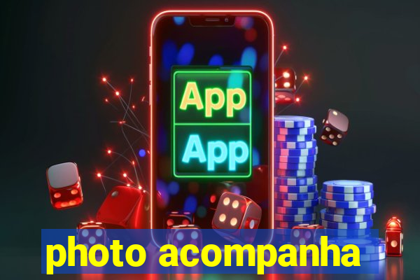 photo acompanha