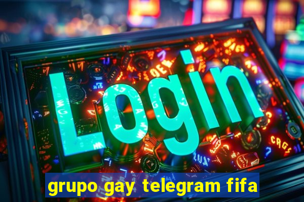 grupo gay telegram fifa