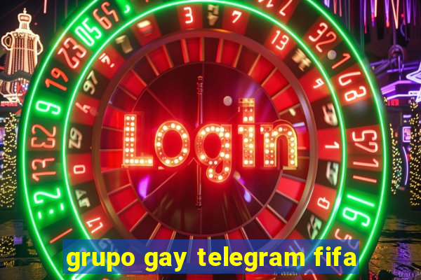 grupo gay telegram fifa