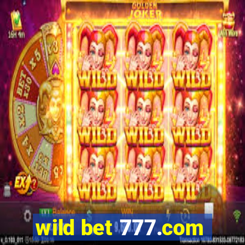 wild bet 777.com