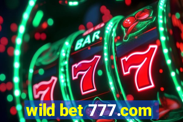 wild bet 777.com