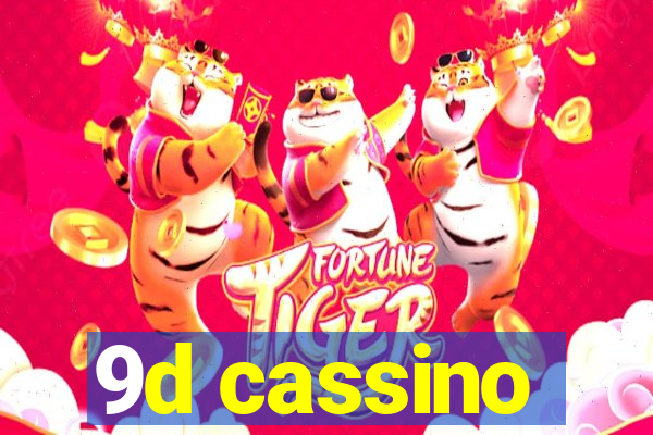 9d cassino
