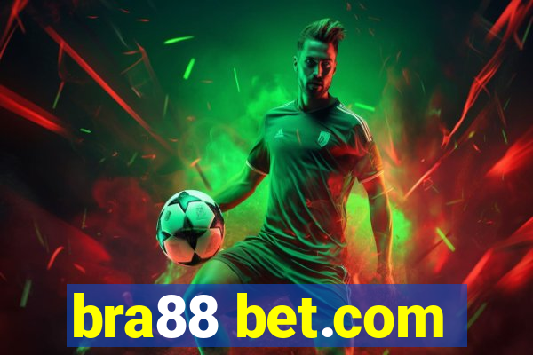 bra88 bet.com