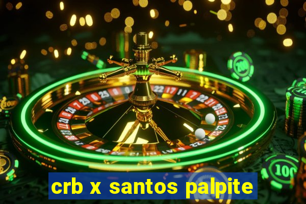 crb x santos palpite