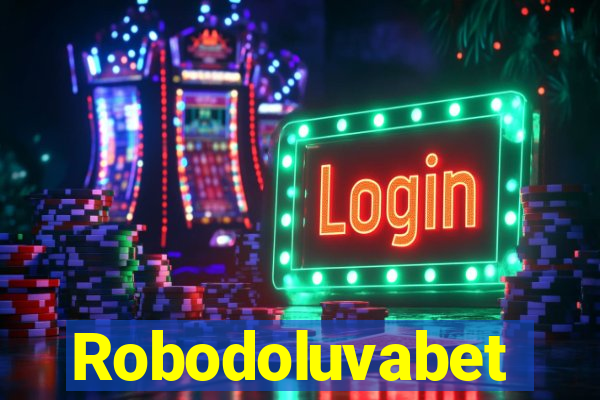Robodoluvabet