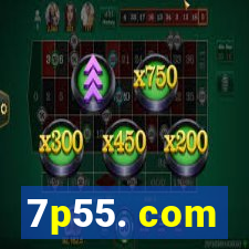 7p55. com