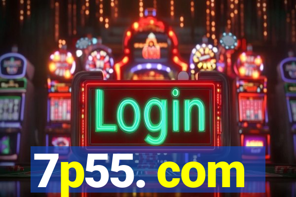 7p55. com