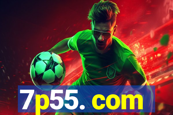 7p55. com
