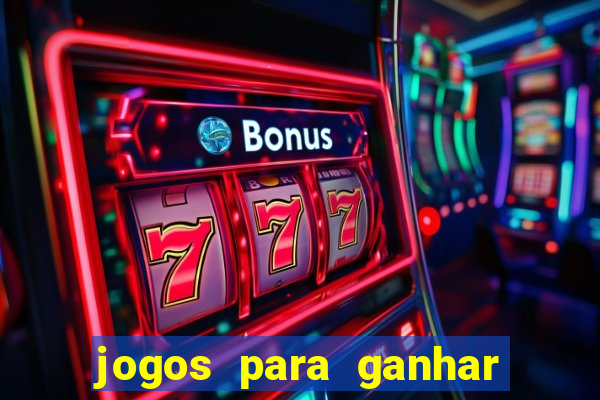 jogos para ganhar dinheiro sem depositar nada