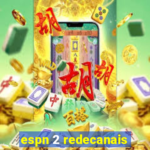 espn 2 redecanais