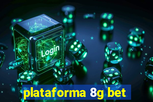 plataforma 8g bet