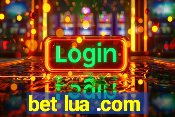 bet lua .com