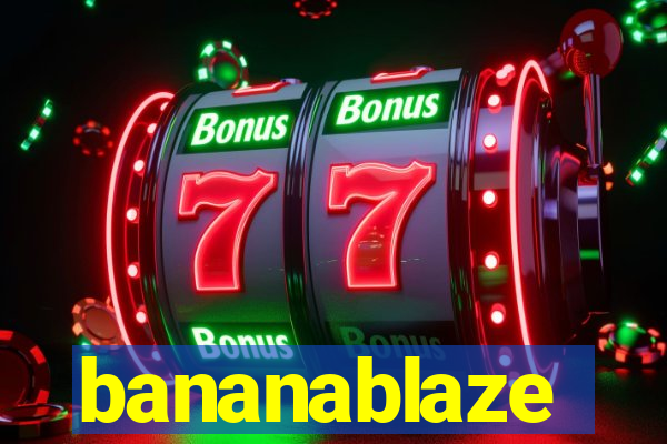 bananablaze
