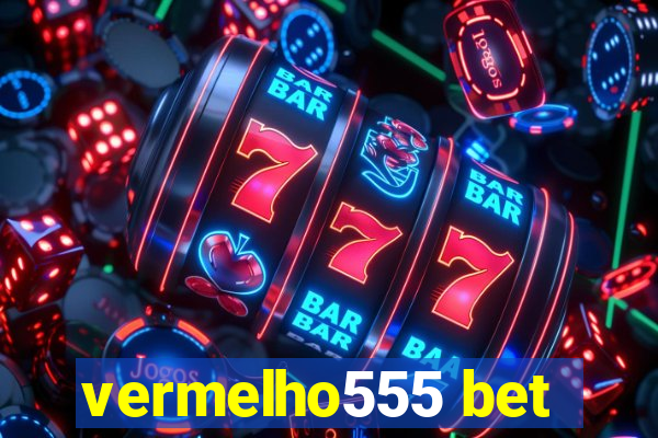 vermelho555 bet
