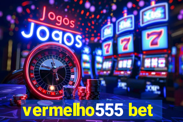 vermelho555 bet