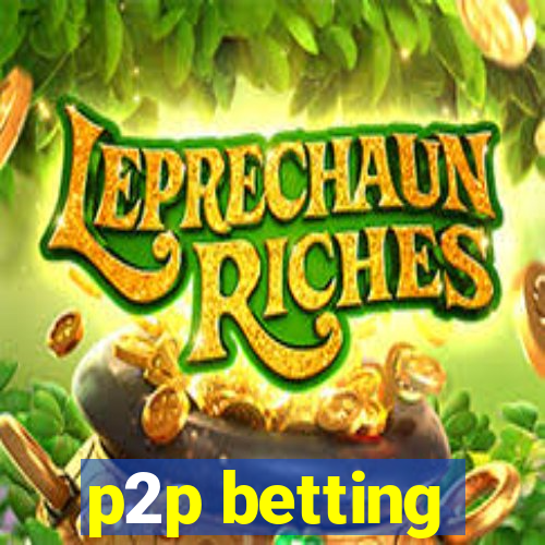 p2p betting