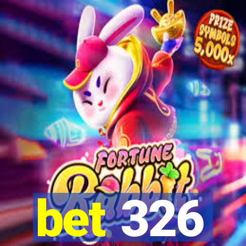 bet 326