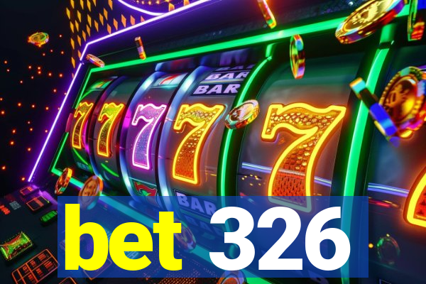 bet 326