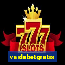 vaidebetgratis