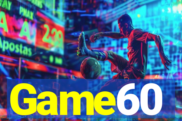Game60