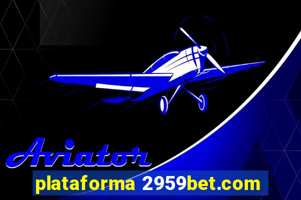 plataforma 2959bet.com
