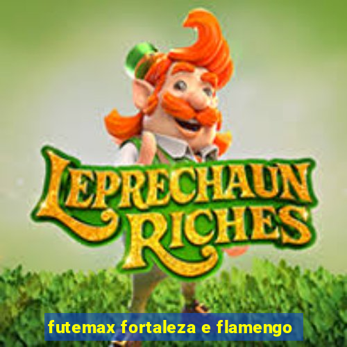 futemax fortaleza e flamengo