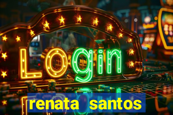 renata santos youtuber nua