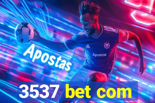 3537 bet com