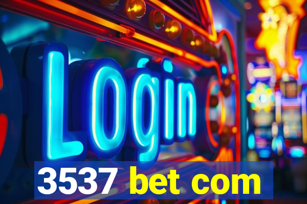 3537 bet com
