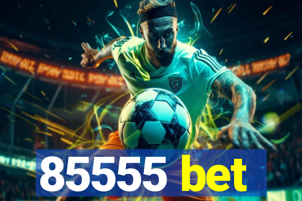 85555 bet