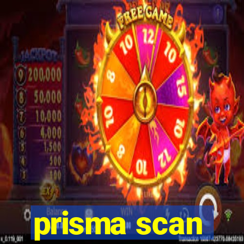 prisma scan