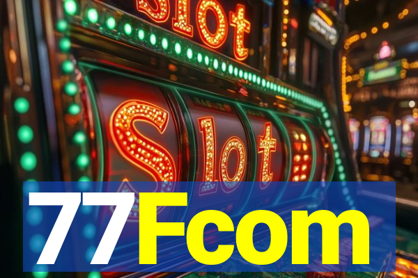 77Fcom