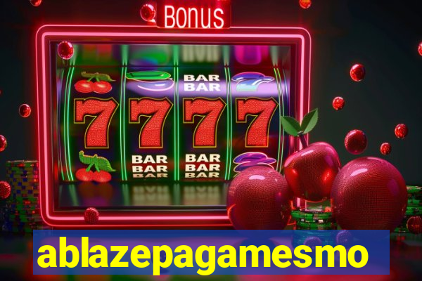 ablazepagamesmo