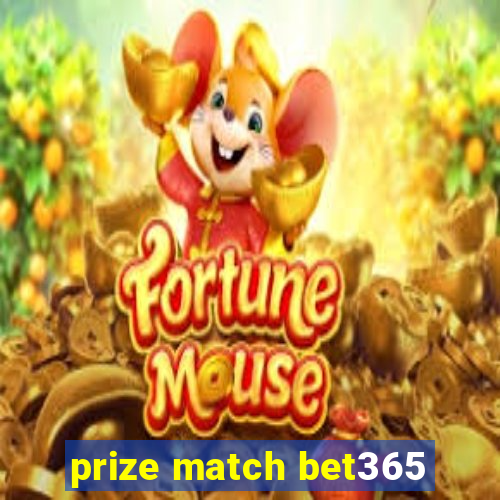 prize match bet365