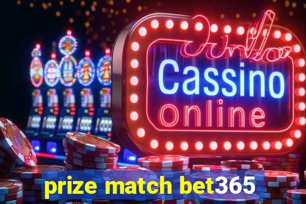 prize match bet365