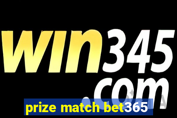 prize match bet365