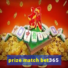 prize match bet365