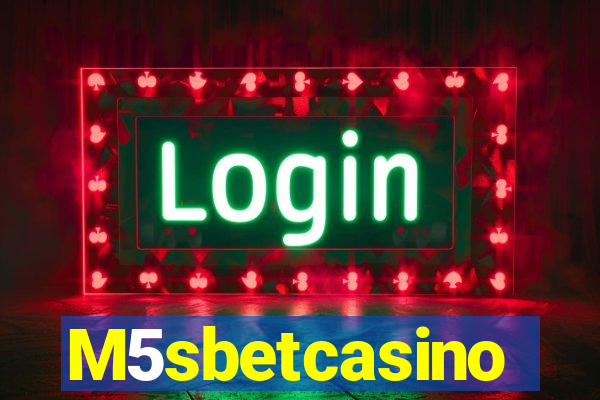 M5sbetcasino