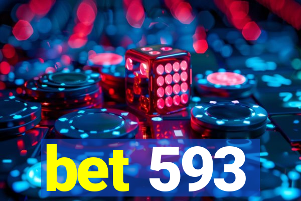 bet 593