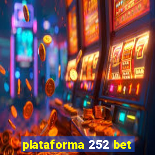 plataforma 252 bet