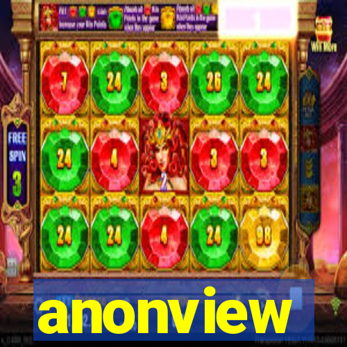 anonview