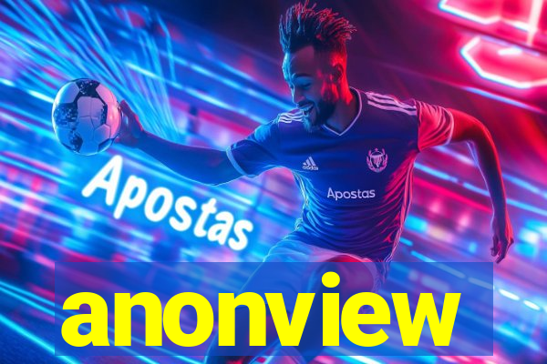 anonview