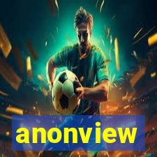 anonview