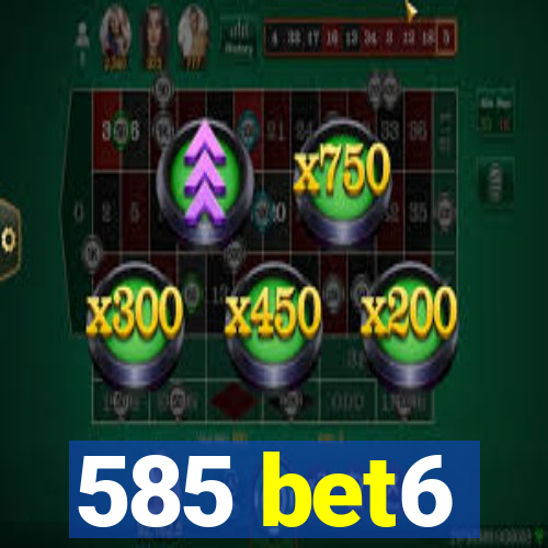 585 bet6