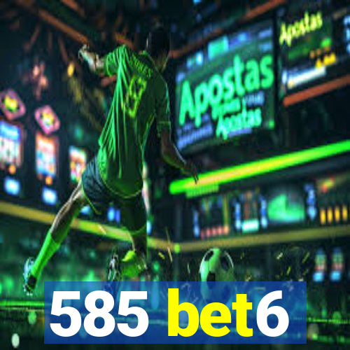 585 bet6